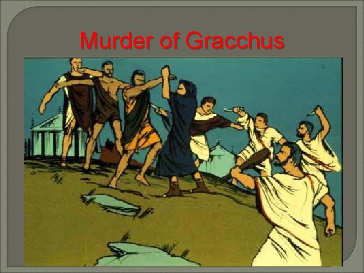 Murder of Gracchus 