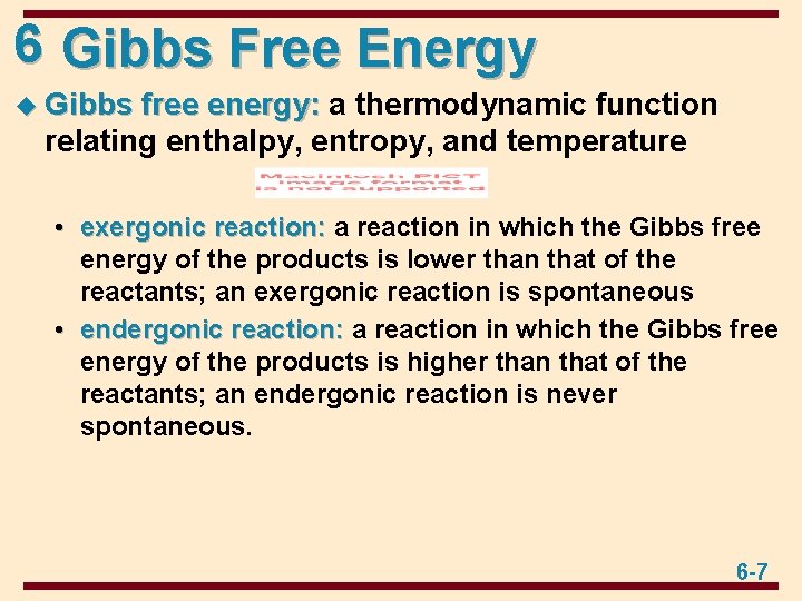 6 Gibbs Free Energy u Gibbs free energy: a thermodynamic function relating enthalpy, entropy,