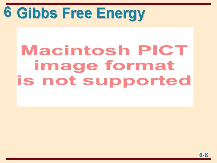 6 Gibbs Free Energy 6 -8 