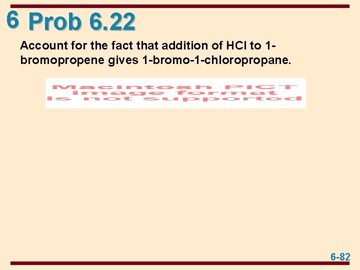 6 Prob 6. 22 Account for the fact that addition of HCl to 1