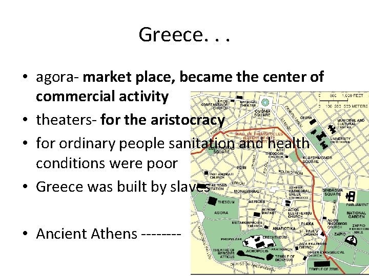Greece. . . • agora- market place, became the center of commercial activity •