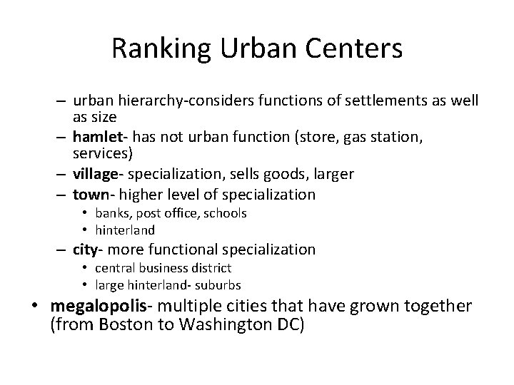 Ranking Urban Centers – urban hierarchy-considers functions of settlements as well as size –