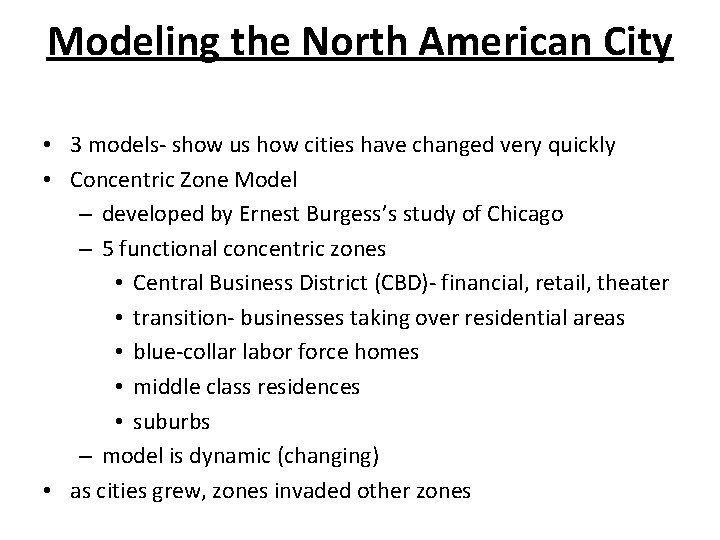 Modeling the North American City • 3 models- show us how cities have changed