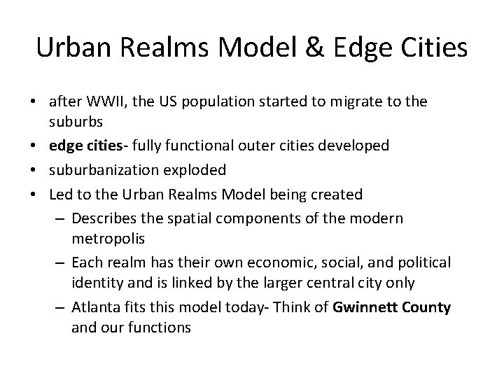 Urban Realms Model & Edge Cities • after WWII, the US population started to