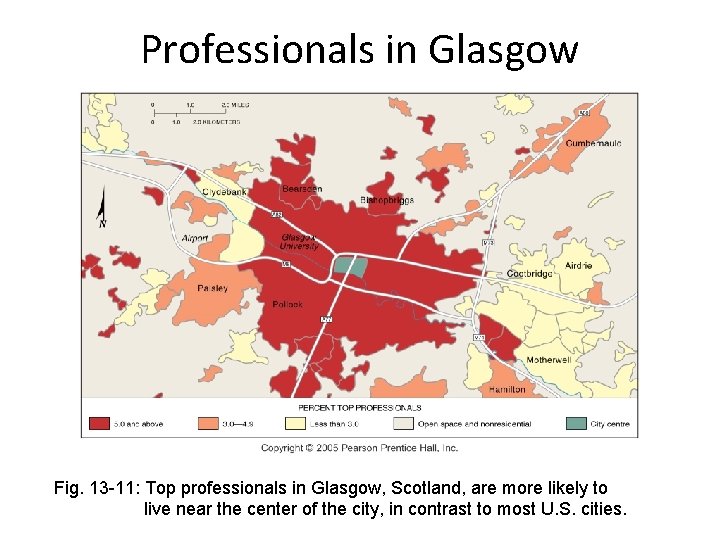 Professionals in Glasgow Fig. 13 -11: Top professionals in Glasgow, Scotland, are more likely