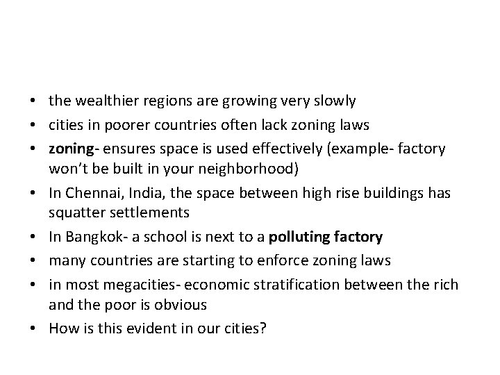  • the wealthier regions are growing very slowly • cities in poorer countries