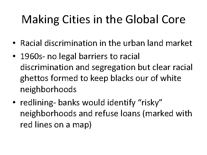 Making Cities in the Global Core • Racial discrimination in the urban land market