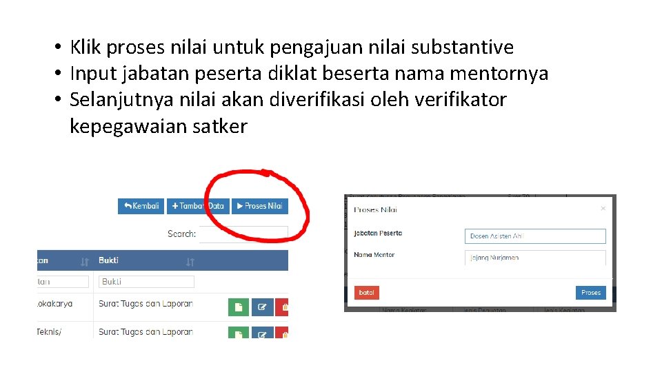  • Klik proses nilai untuk pengajuan nilai substantive • Input jabatan peserta diklat