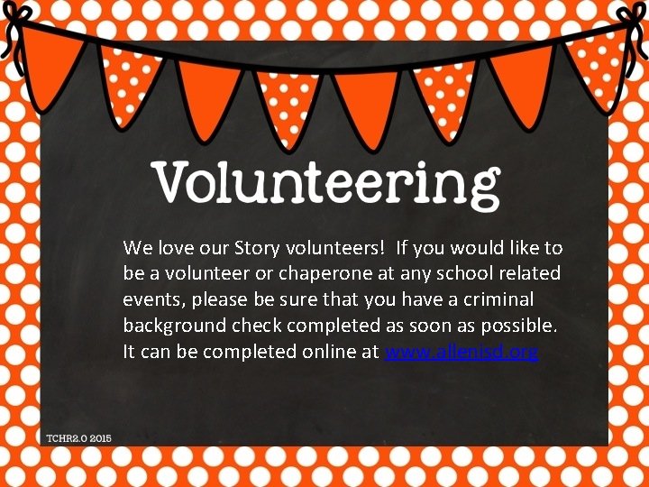 We love our Story volunteers! If you would like to be a volunteer or