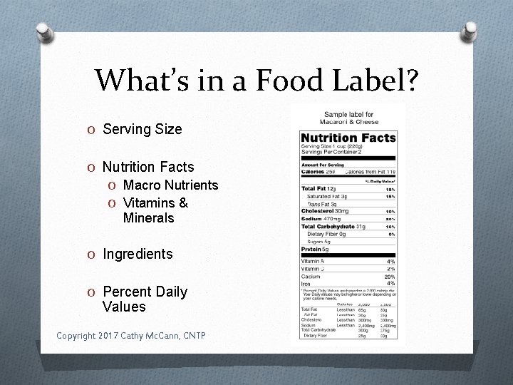 What’s in a Food Label? O Serving Size O Nutrition Facts O Macro Nutrients