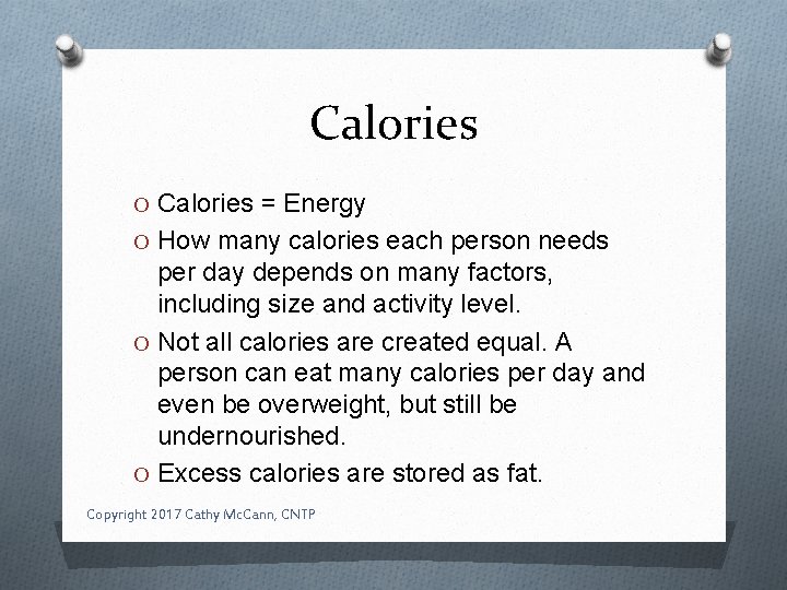 Calories O Calories = Energy O How many calories each person needs per day