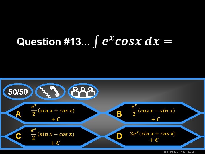 50/50 A B C D Template by Bill Arcuri, WCSD 