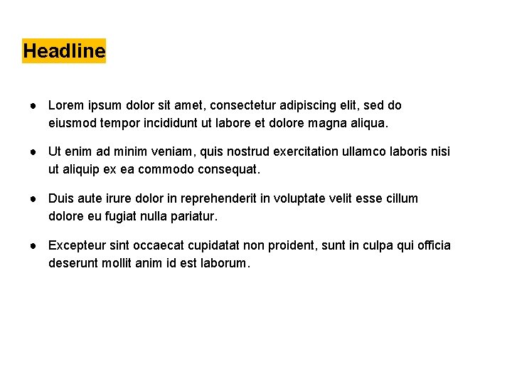 Headline ● Lorem ipsum dolor sit amet, consectetur adipiscing elit, sed do eiusmod tempor