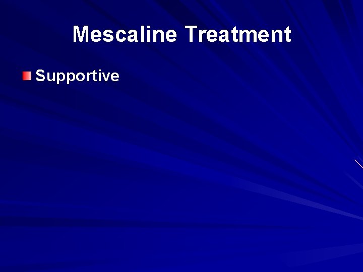 Mescaline Treatment Supportive 