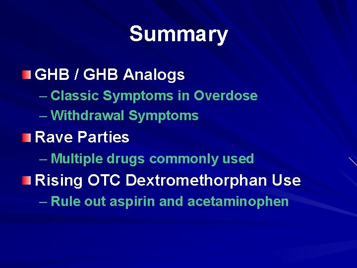 Summary GHB / GHB Analogs – Classic Symptoms in Overdose – Withdrawal Symptoms Rave
