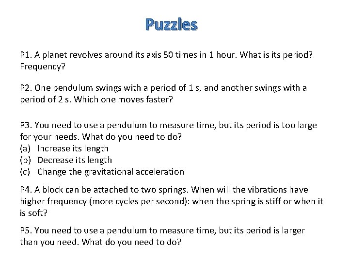 Puzzles P 1. A planet revolves around its axis 50 times in 1 hour.
