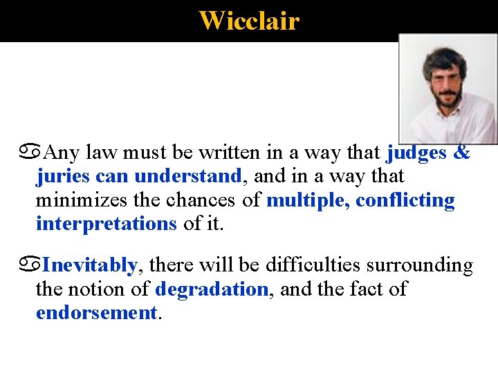 Wicclair Any law must be written in a way that judges & juries can