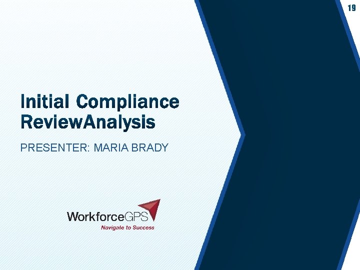 19 PRESENTER: MARIA BRADY 
