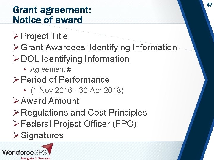 47 Ø Project Title Ø Grant Awardees' Identifying Information Ø DOL Identifying Information •