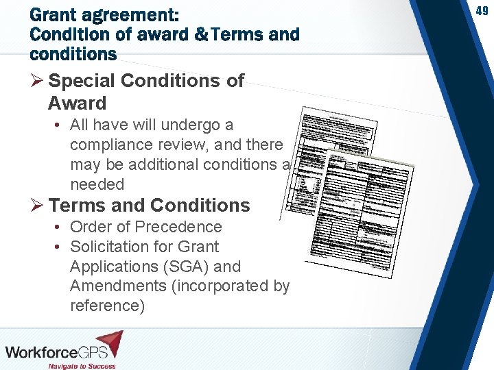 49 Ø Special Conditions of Award • All have will undergo a compliance review,