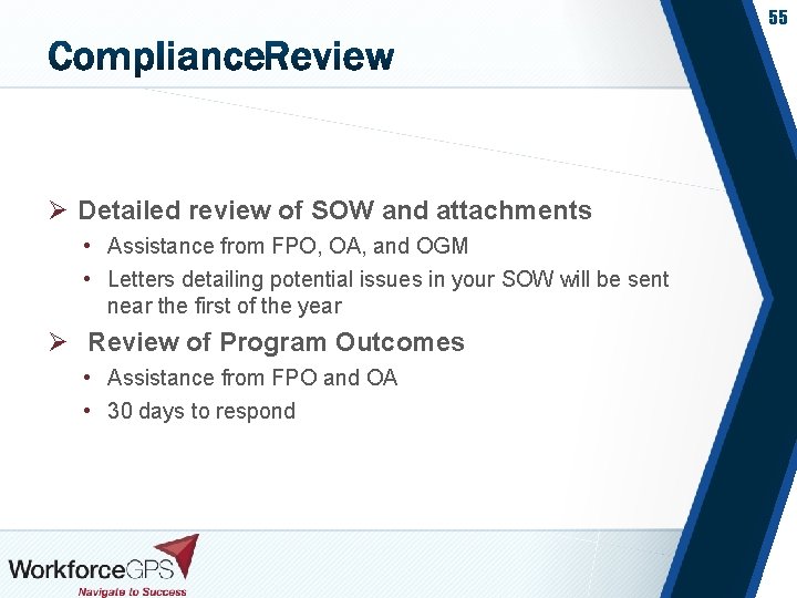 55 Ø Detailed review of SOW and attachments • Assistance from FPO, OA, and