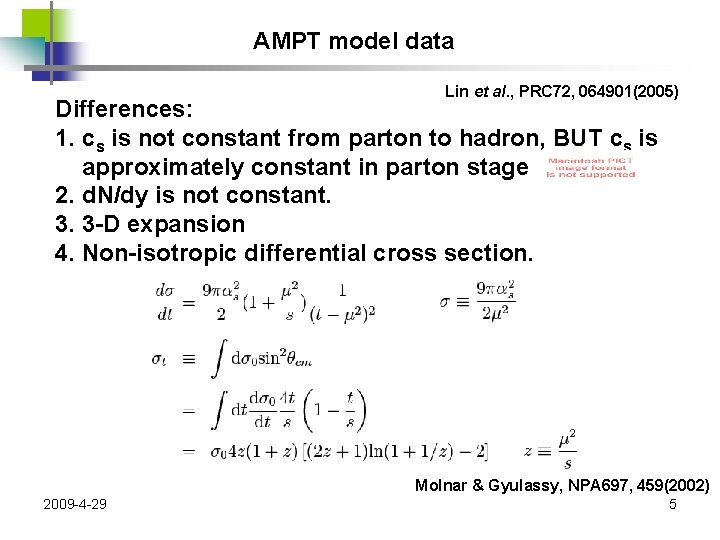 AMPT model data Lin et al. , PRC 72, 064901(2005) Differences: 1. cs is