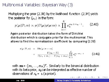 Multinomial Variables: Bayesian Way (3) (2. 40) Again posterior distribution takes the form of