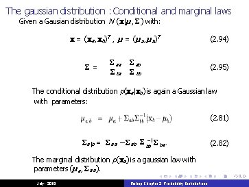 The gaussian distribution : Conditional and marginal laws Given a Gausian distribution N (x|µ,