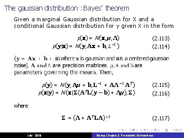 The gaussian distribution : Bayes’ theorem Given a marginal Gaussian distribution for X and