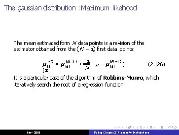 The gaussian distribution : Maximum likehood The mean estimated form N data points is