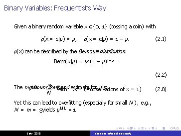 Binary Variables: Frequentist’s Way Given a binary random variable x ∈ {0, 1 }