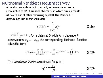 Multinomial Variables: Frequentist’s Way A random variable with K mutually exclusive states can be