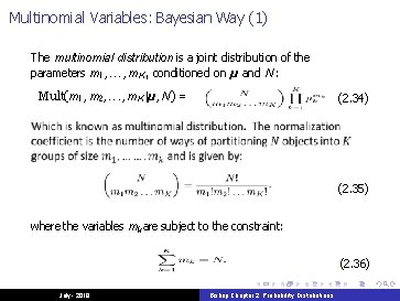 Multinomial Variables: Bayesian Way (1) The multinomial distribution is a joint distribution of the