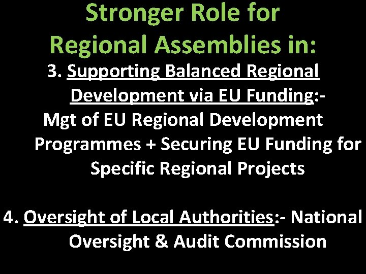 Stronger Role for Regional Assemblies in: 3. Supporting Balanced Regional Development via EU Funding: