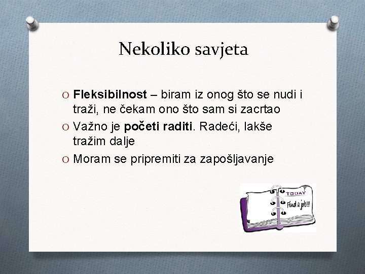 Nekoliko savjeta O Fleksibilnost – biram iz onog što se nudi i traži, ne