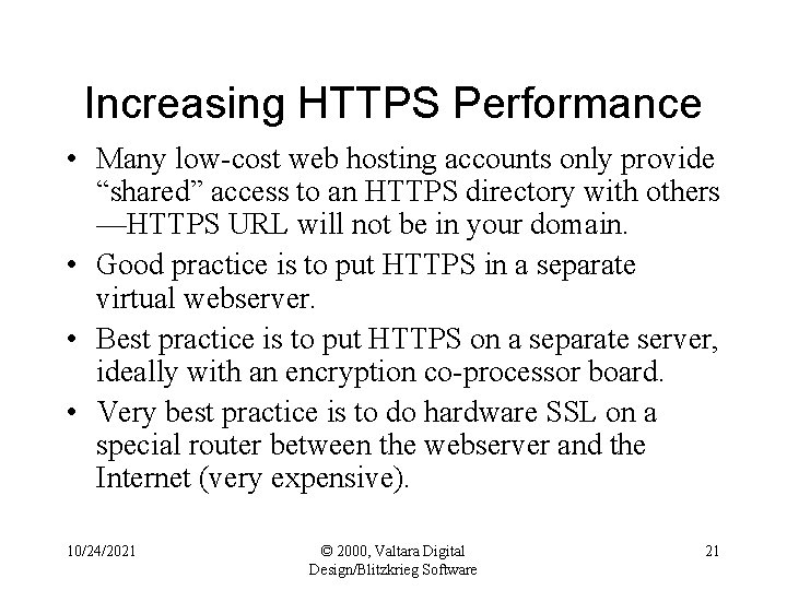 Increasing HTTPS Performance • Many low-cost web hosting accounts only provide “shared” access to