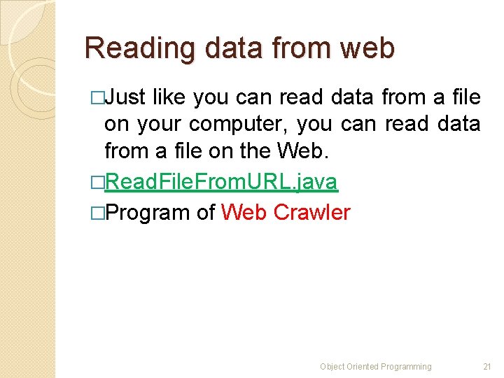 Reading data from web �Just like you can read data from a file on Reading data from web �Just like you can read data from a file on