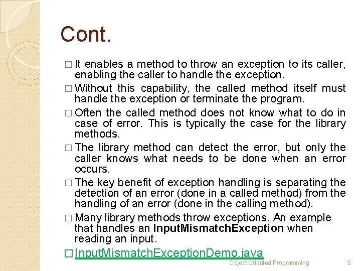 Cont. � It enables a method to throw an exception to its caller, enabling Cont. � It enables a method to throw an exception to its caller, enabling