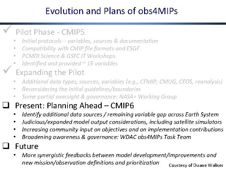 Evolution and Plans of obs 4 MIPs ü Pilot Phase - CMIP 5 •