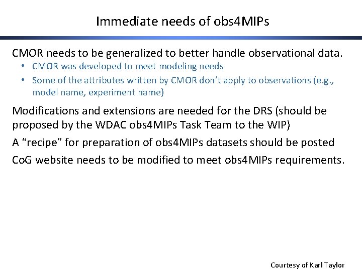 Immediate needs of obs 4 MIPs CMOR needs to be generalized to better handle