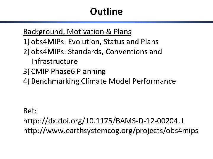 Outline Background, Motivation & Plans 1) obs 4 MIPs: Evolution, Status and Plans 2)