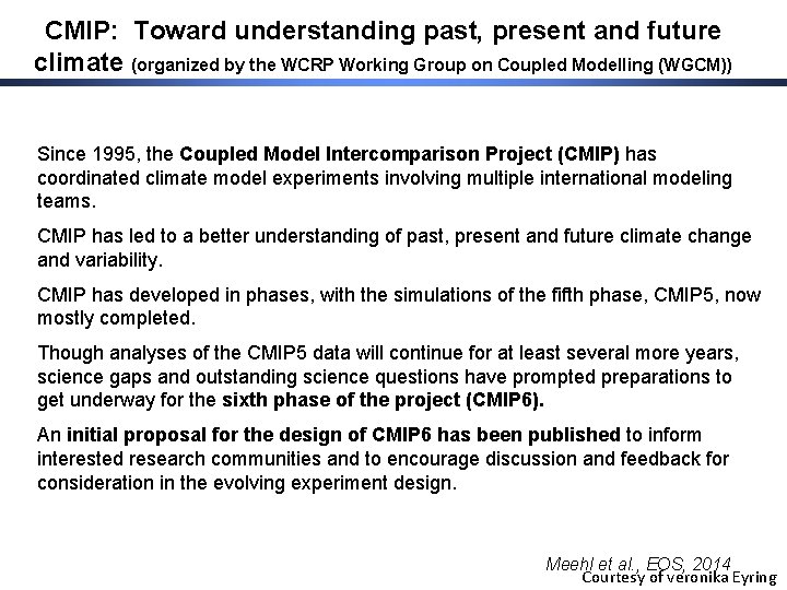 CMIP: Toward understanding past, present and future climate (organized by the WCRP Working Group