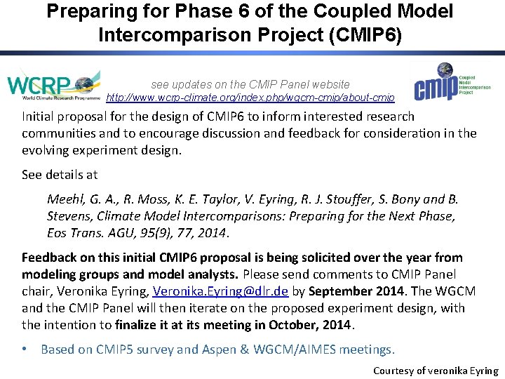 Preparing for Phase 6 of the Coupled Model Intercomparison Project (CMIP 6) see updates