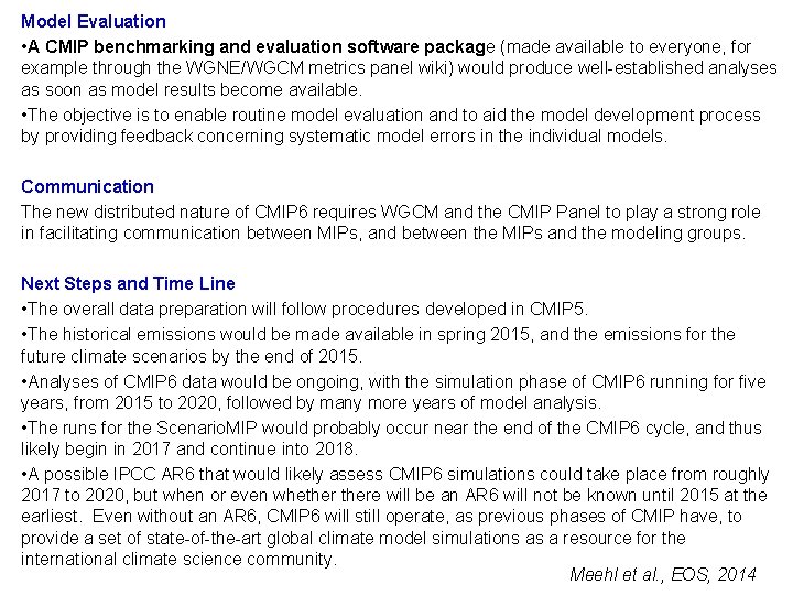 Model Evaluation • A CMIP benchmarking and evaluation software package (made available to everyone,