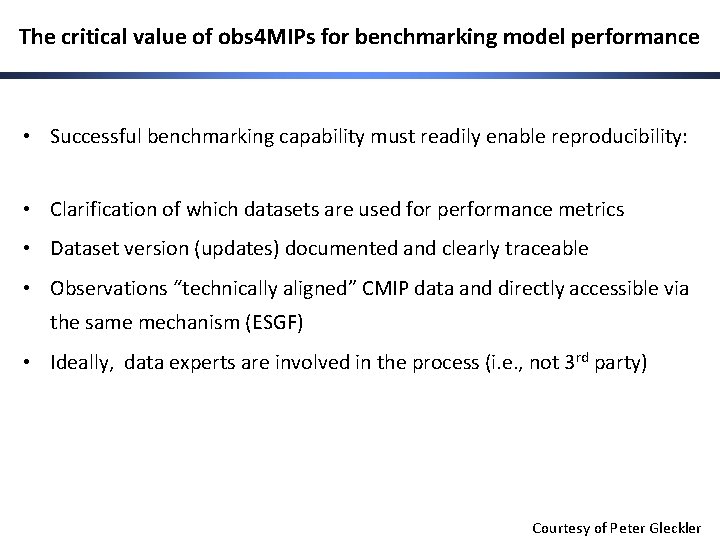 The critical value of obs 4 MIPs for benchmarking model performance • Successful benchmarking