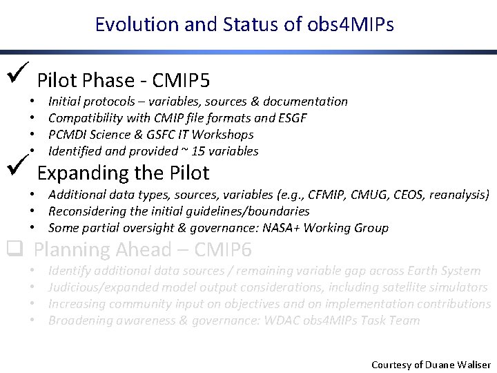 Evolution and Status of obs 4 MIPs ü Pilot Phase - CMIP 5 •