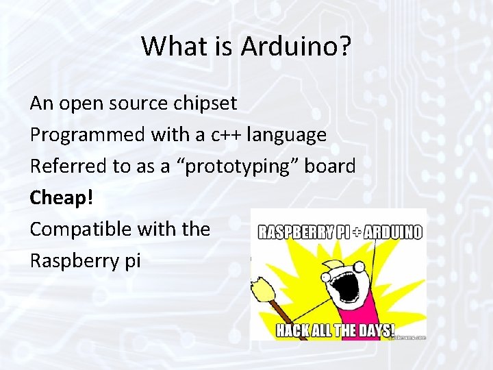 What is Arduino? An open source chipset Programmed with a c++ language Referred to What is Arduino? An open source chipset Programmed with a c++ language Referred to