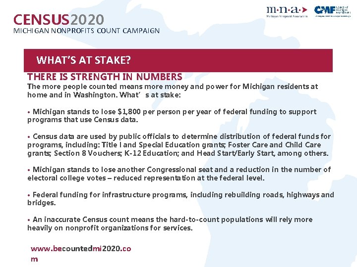 CENSUS 2020 MICHIGAN NONPROFITS COUNT CAMPAIGN WHAT’S AT STAKE? THERE IS STRENGTH IN NUMBERS