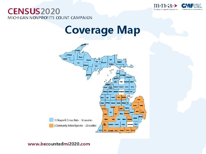 CENSUS 2020 MICHIGAN NONPROFITS COUNT CAMPAIGN Coverage Map www. becountedmi 2020. com 