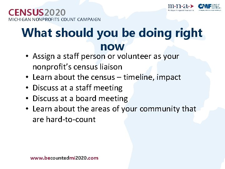 CENSUS 2020 MICHIGAN NONPROFITS COUNT CAMPAIGN What should you be doing right now •